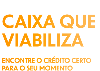 Mulher que planeja, CAIXA que viabiliza. Encontre o crédito certo para o seu momento.