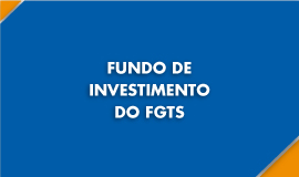 Fundo de Investimento do FGTS